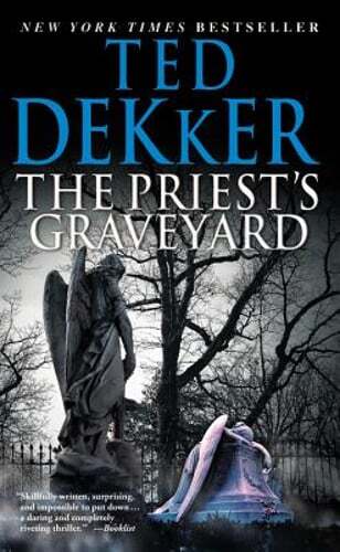 The Priest’s Graveyard by Ted Dekker: Used