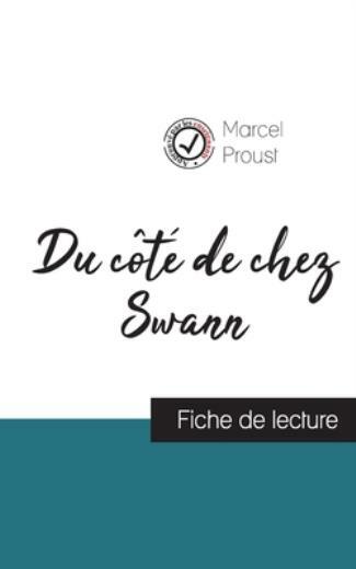 Du C?T? De Chez Swann (Fiche De Lecture Et Analyse Compl?Te De L’oeuvre)