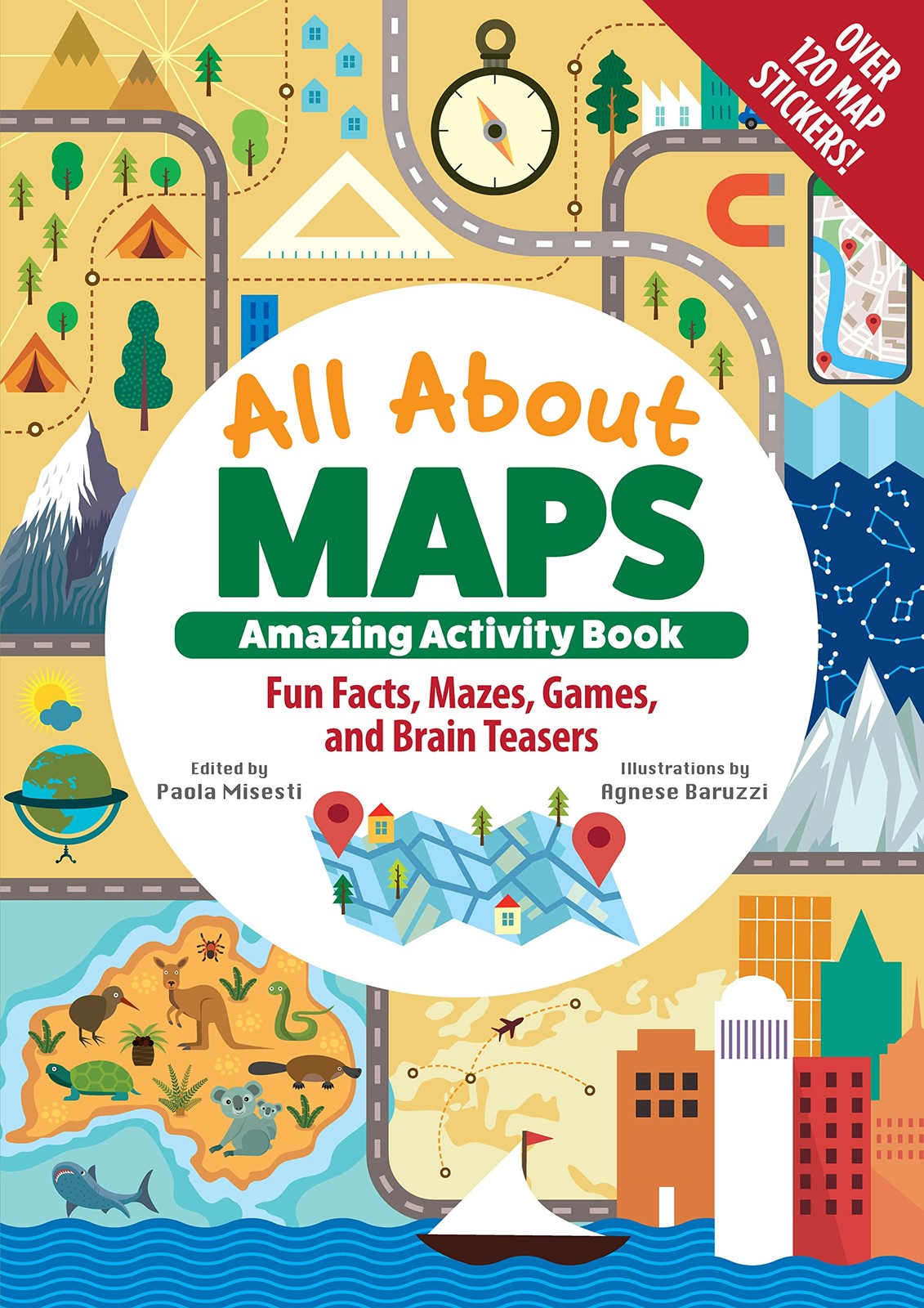 All About Maps Amazing Activity Book: Fun Facts, Mazes, Games, and Brain Tea…