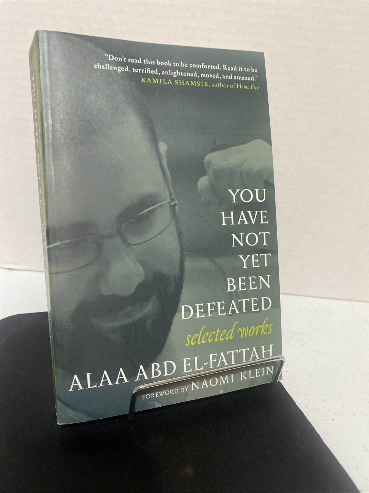 You Have Not yet Been Defeated : Selected Works 2011-2021 by Alaa Abd el-Fattah