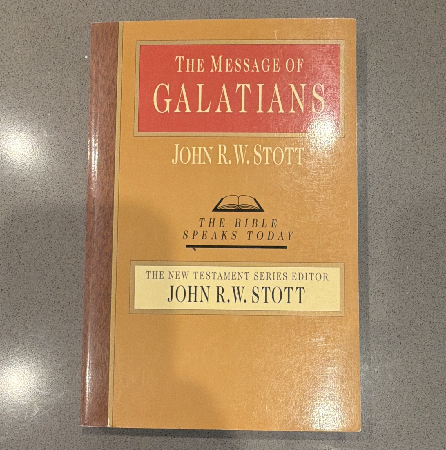 John R. W. Stott The Message of Galatians (Bible Speaks Today) PB English