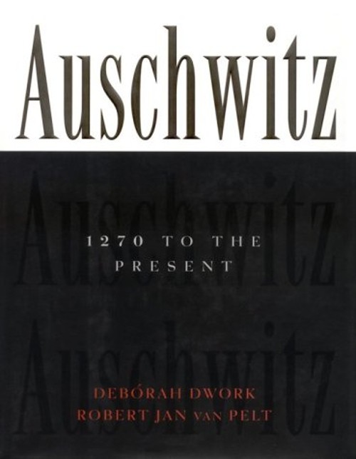Auschwitz, 1270 to the Present Hardcover Robert, Dwork, Deborah J