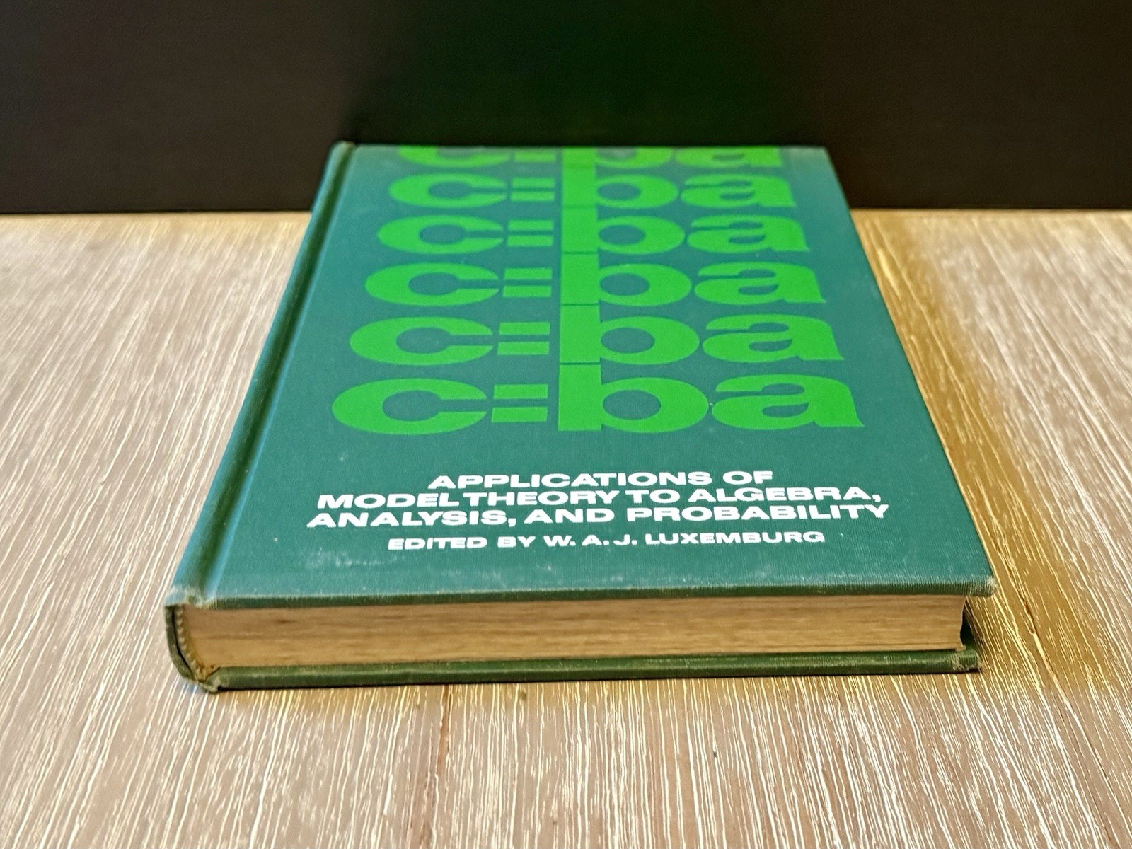 Applications of Model Theory to Algebra by W.A.J. Luxemburg 1969 HC/DJ