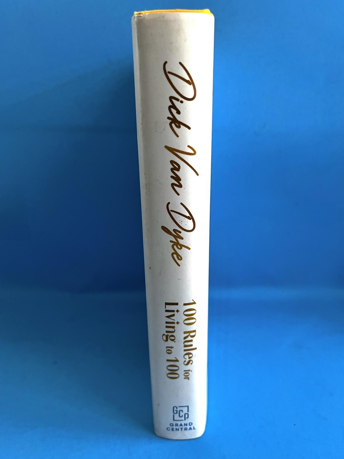 Dick Van Dyke 100 Rules for Living to 100 Hardcover 2025