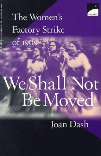 We Shall Not Be Moved: The Women’s Factory Str- 0590484109, paperback, Joan Dash