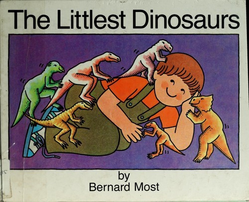 The Littlest Dinosaurs Hardcover Bernard Most