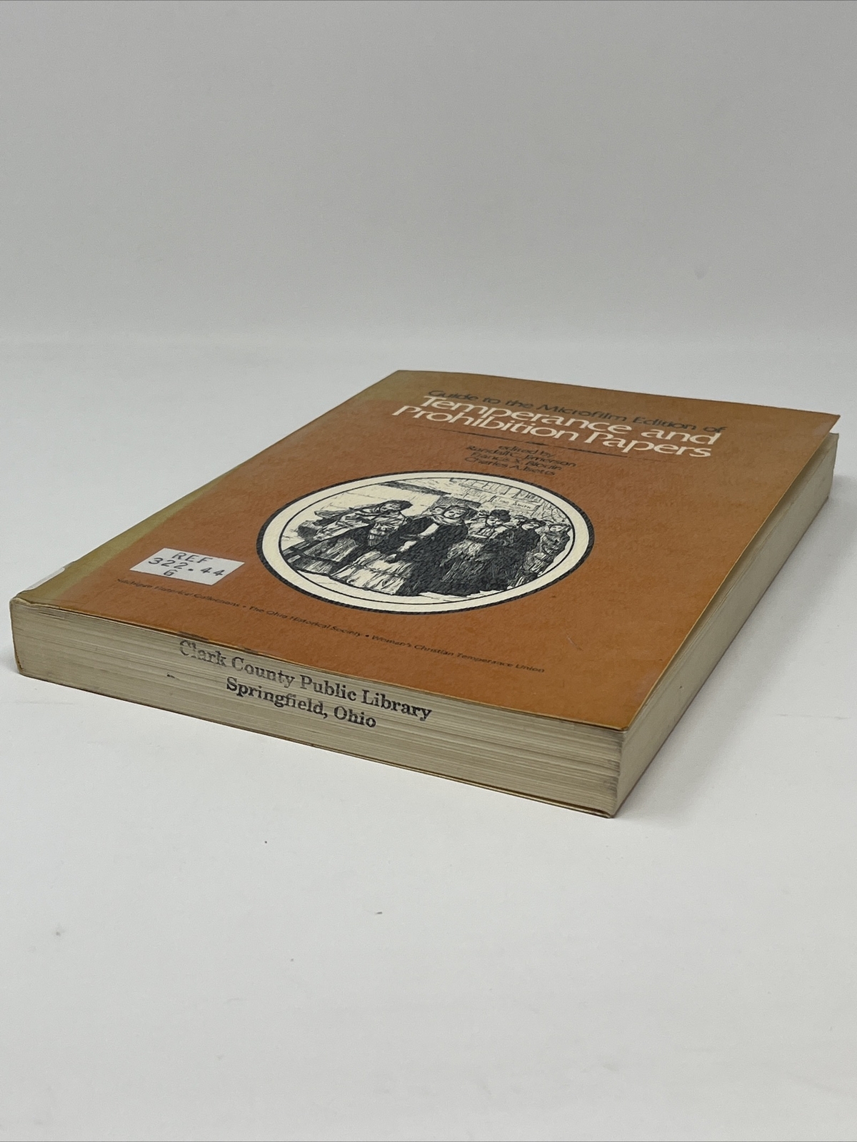 Guide to the Microfilm Edition of Temperance and Prohibition Papers Ex Library