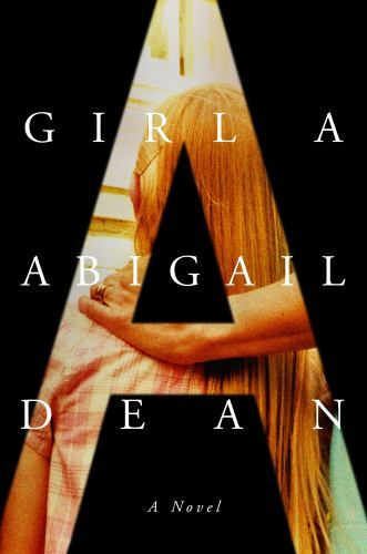 Girl A: A Novel – hardcover, 0593295846, Abigail Dean