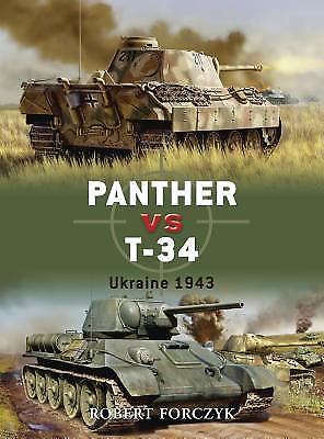 Panther vs T-34: Ukraine 1943 (Duel) by Forczyk, Robert (Paperback)