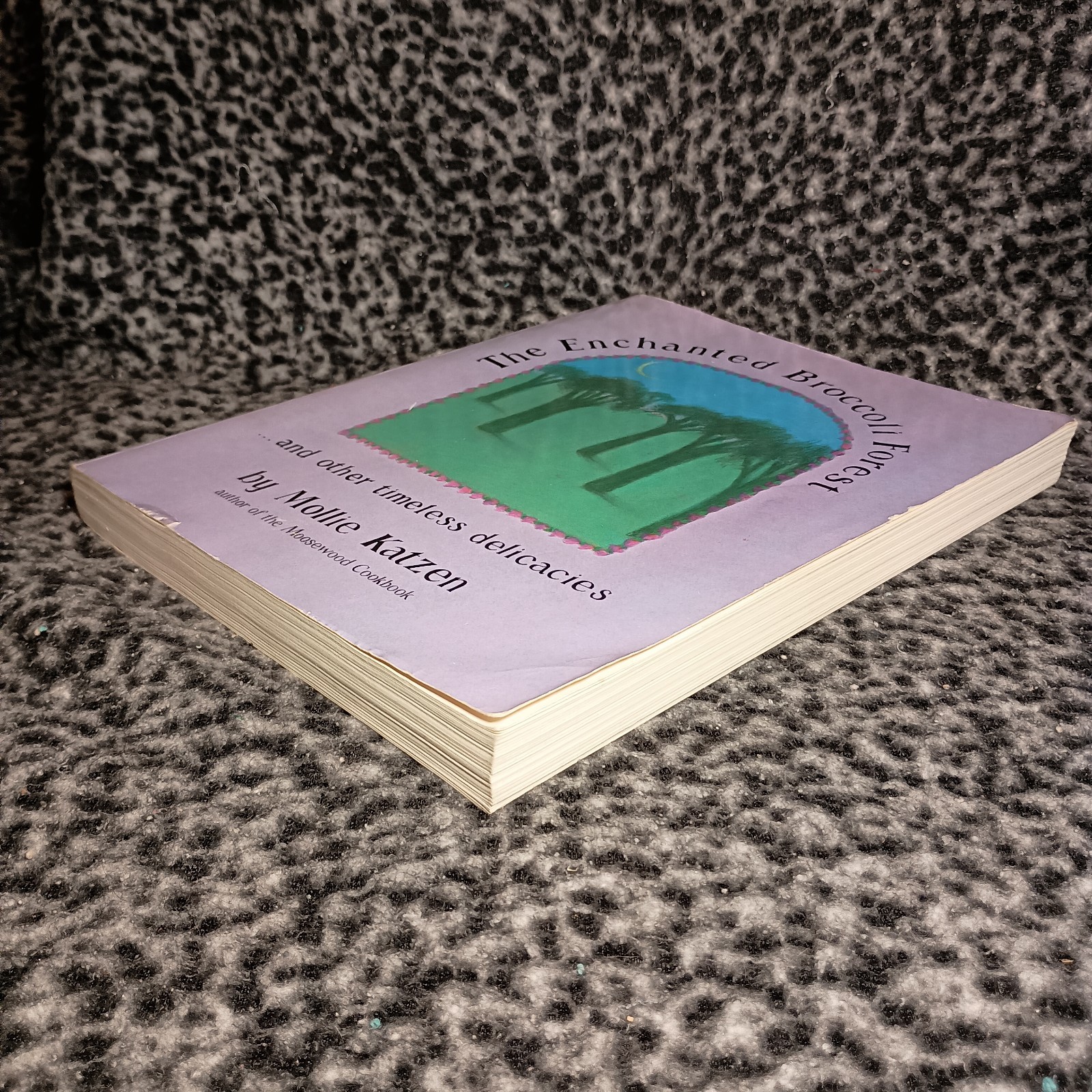 The Enchanted Broccoli Forest (Ten Speed Press, 1982, Paperback) Mollie Katzen