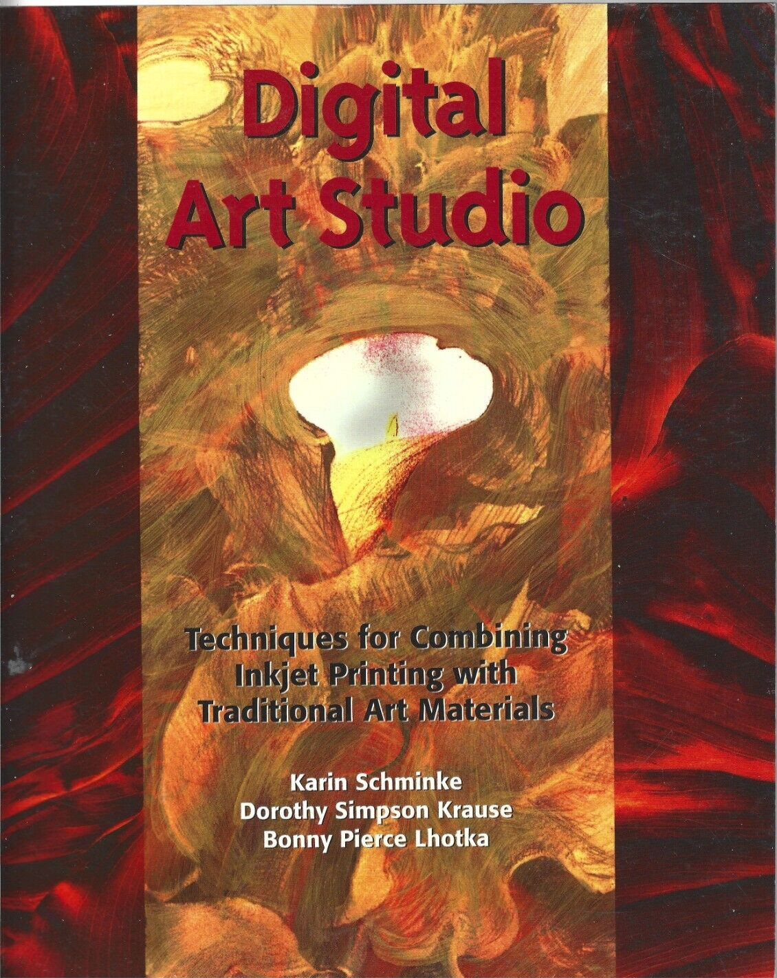Digital Art Studio: Techniques for Combining…by Karin Schminke et al/Paperback