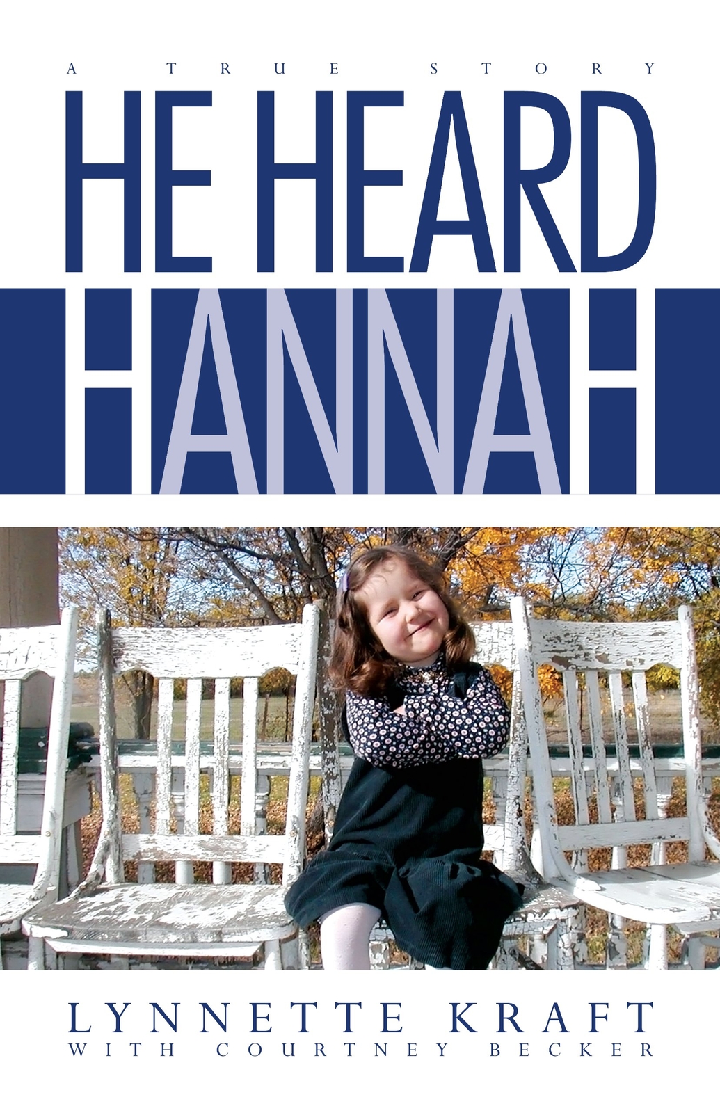 He Heard Hannah – Lynnette Kraft|Courtney Becker – Paperback – Very Good
