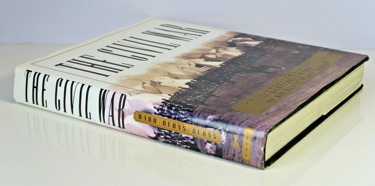 The Civil War: An Illustrated History by Ric Burns, Geoffrey C. Ward HC/DJ