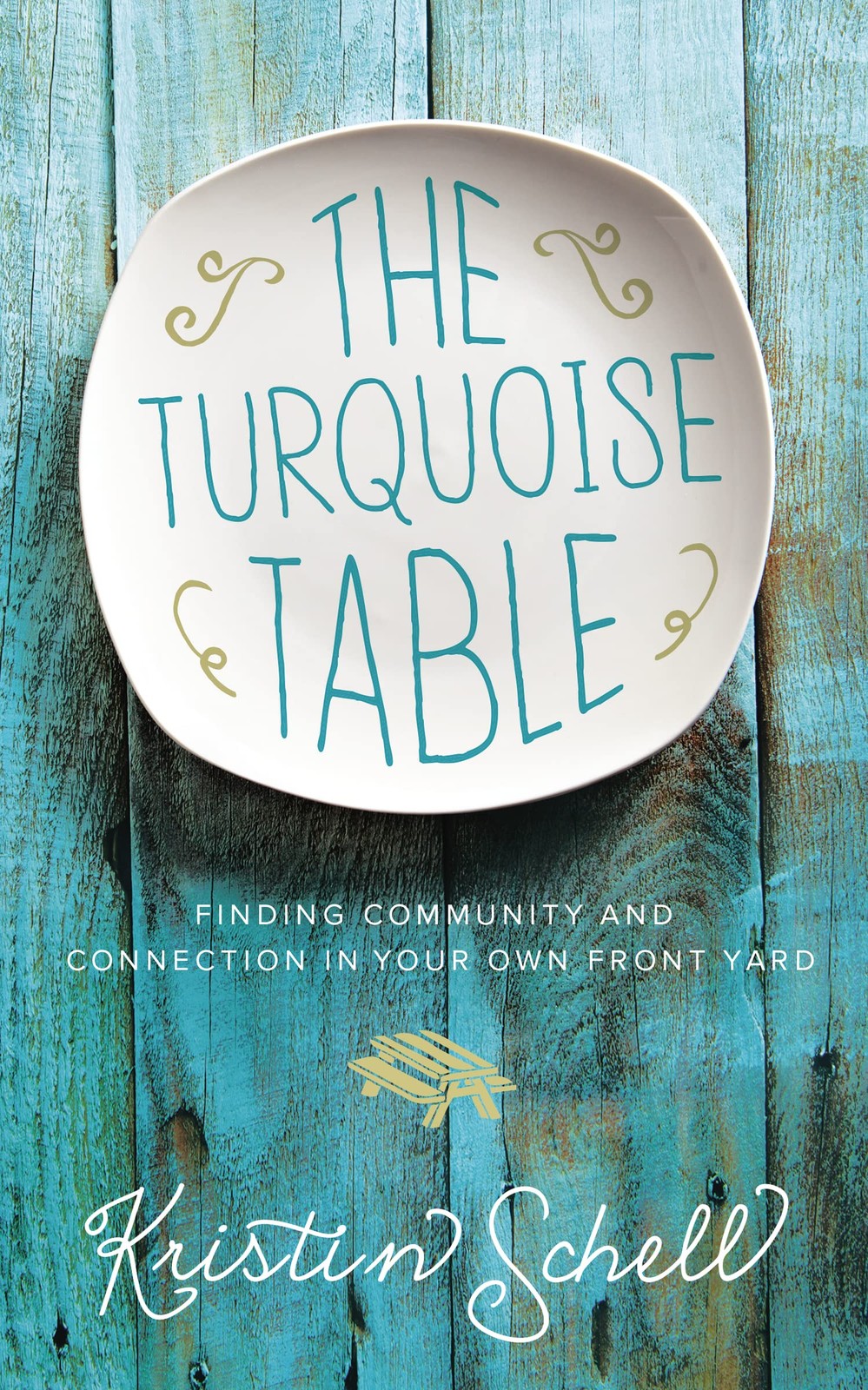 The Turquoise Table: Finding Community and Connection in Your Own Front Yard…