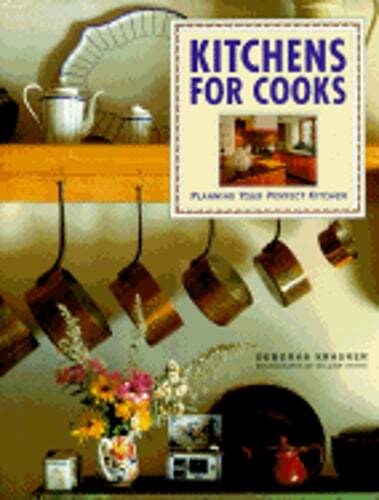 Kitchens for Cooks: 0planning Your Perfect Kitchen by Deborah Krasner: Used