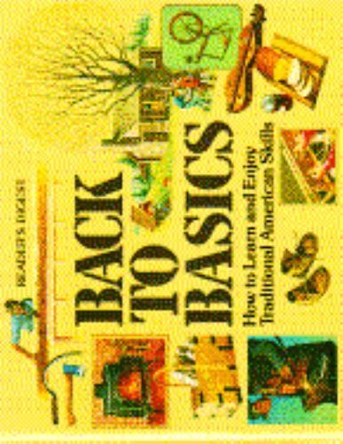 Back to Basics by Reader’s Digest; Dolezal, Robert; Editors, Of Readers Digest