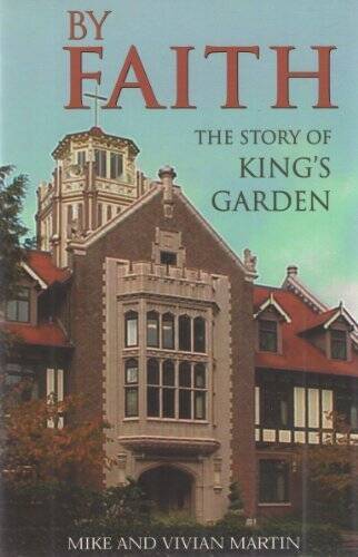 By Faith: The Story of King’s Garden – Paperback By Mike Martin – GOOD
