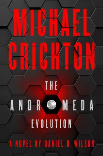The Andromeda Evolution – 0062473271, Michael Crichton, hardcover