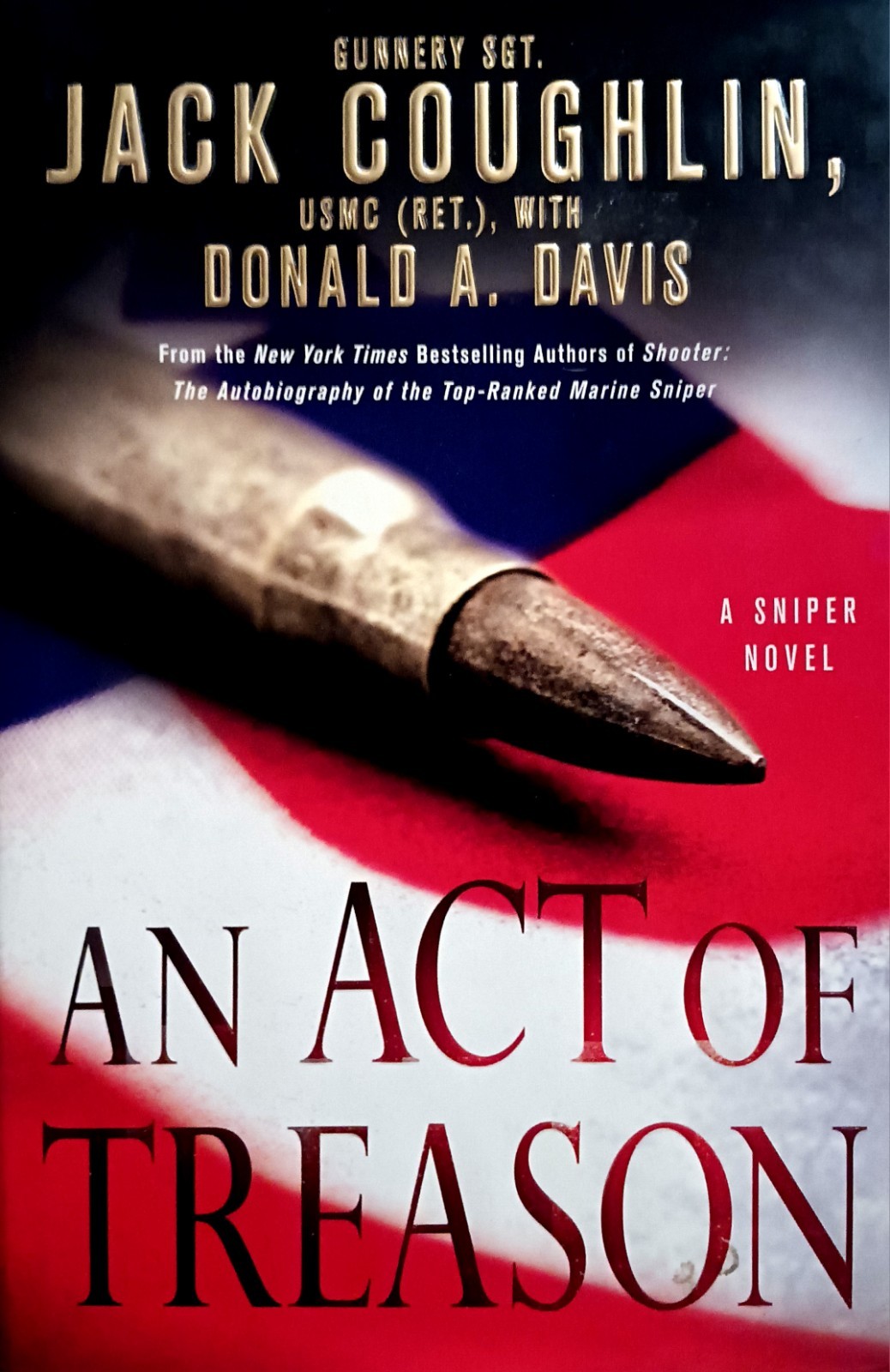 An Act of Treason (Kyle Swanson Sniper Ser.) By Jack Coughlin (2011, Hardcover )