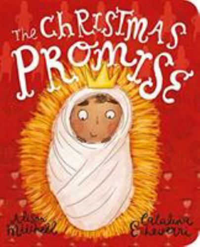 The Christmas Promise Board Book; Tales- 1784984396, Alison Mitchell, board book