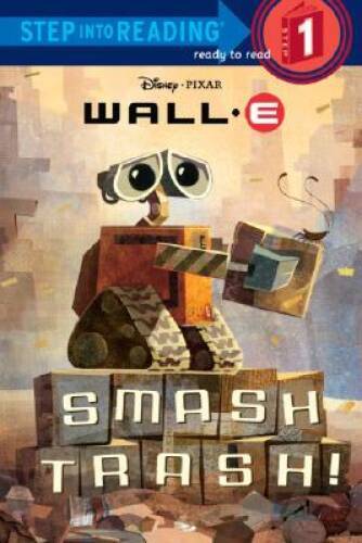 Smash Trash! ( Wall – E Step into Reading Step 1) – Paperback – VERY GOOD