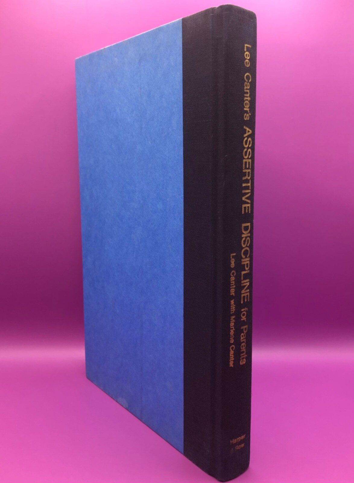 Assertive Discipline for Parents by Lee Canter – FIRST EDITION – FAST FREE SHIP