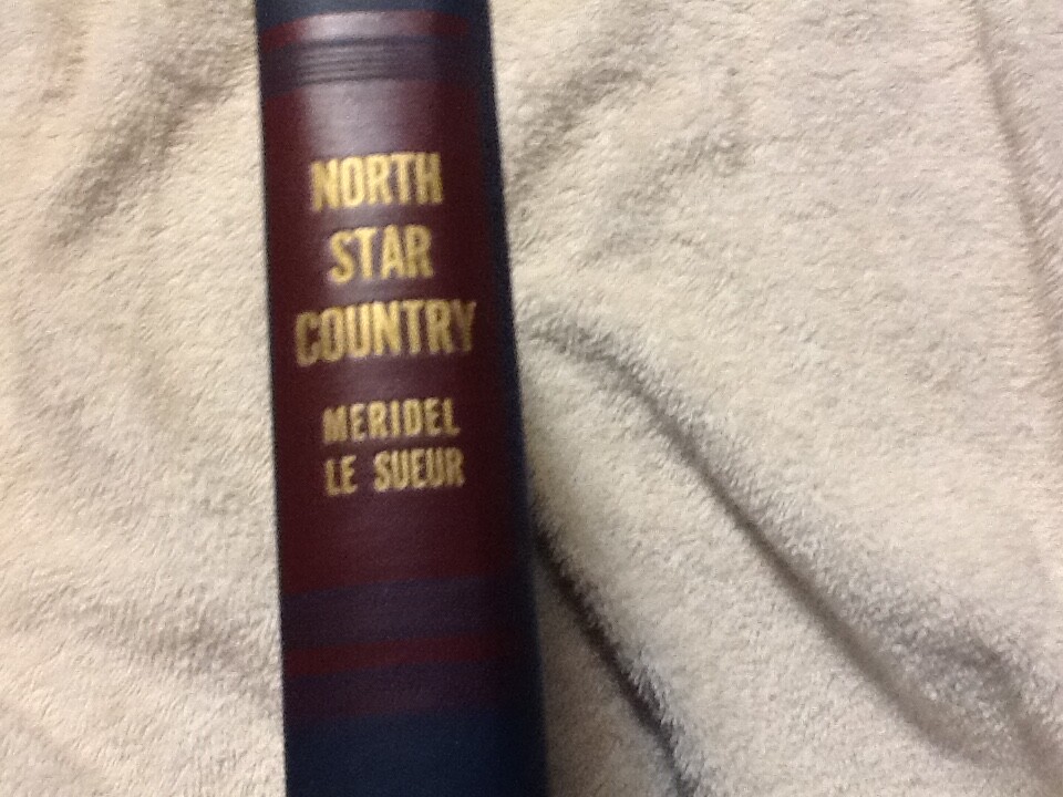 North Star Country by Meridel Le Sueur; HC 1945. SIGNED
