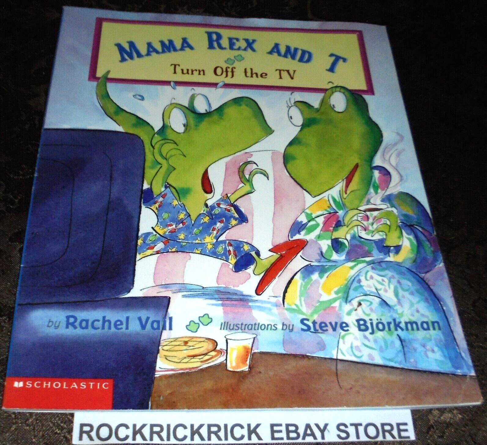 MAMA REX AND T TURN OFF THE TV BOOK BY RACHEL VAIL 19CM X 23CM 2002