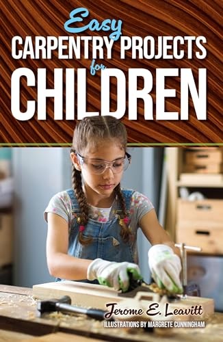 Easy Carpentry Projects for Children (Dover C… by Leavitt, Jerome E. Paperback