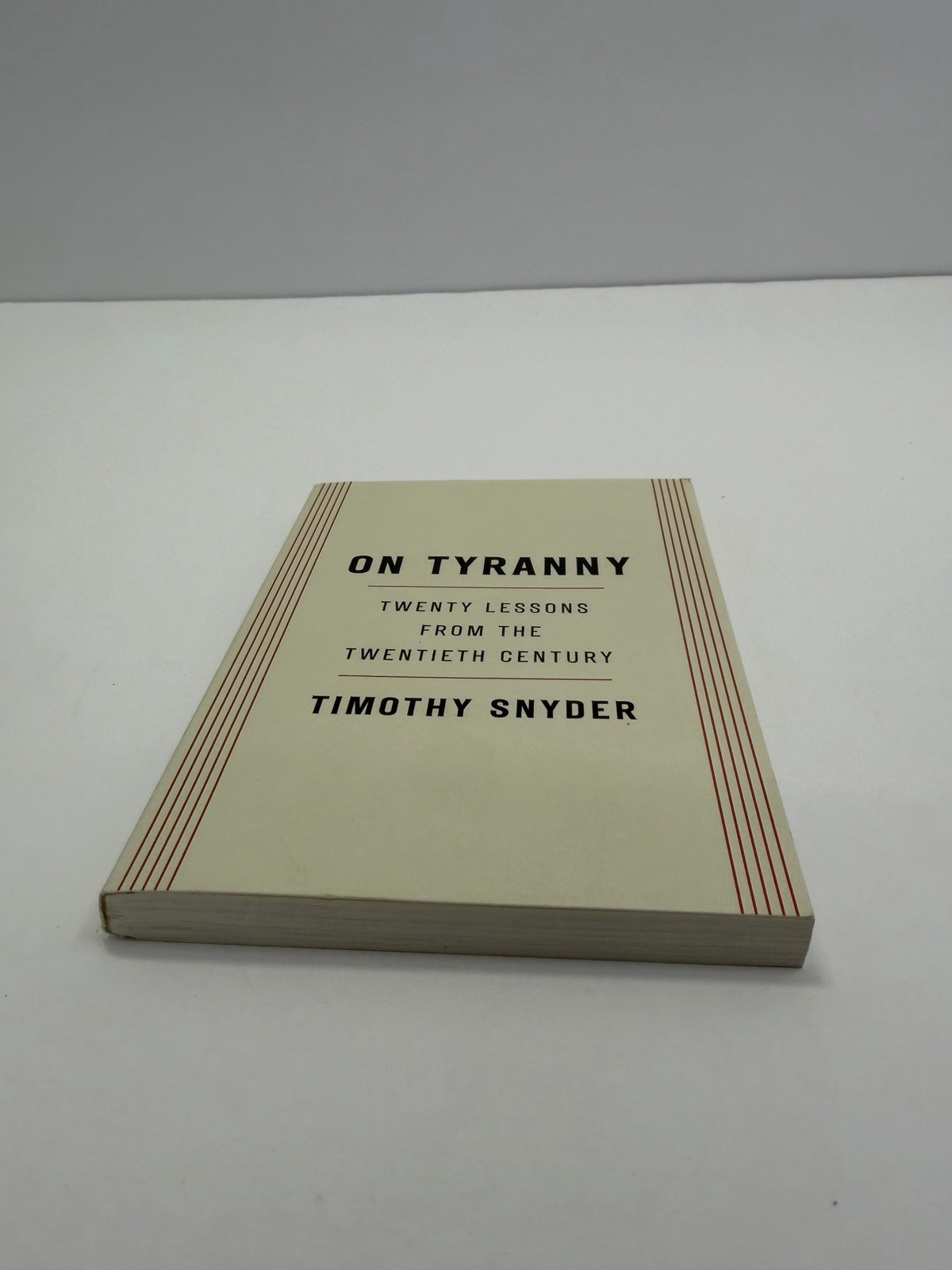 On Tyranny: Twenty Lessons from the Twentieth Century Timothy Snyder 2017 PB
