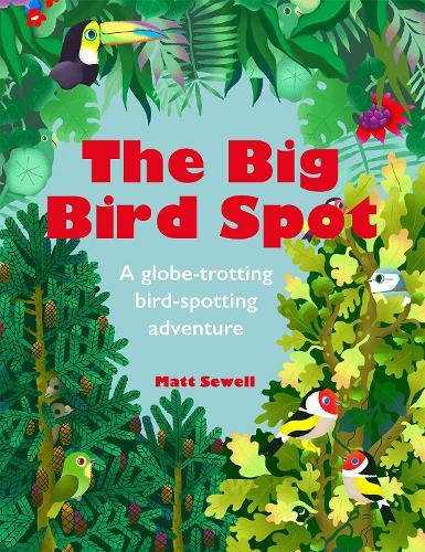 Matt Sewell The Big Bird Spot (Hardback) (UK IMPORT)