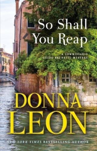 So Shall You Reap – Hardcover By Leon, Donna – GOOD