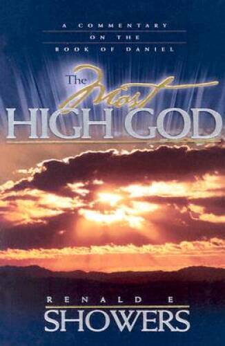The Most High God: A Commentary on the Book of Daniel – Paperback – VERY GOOD