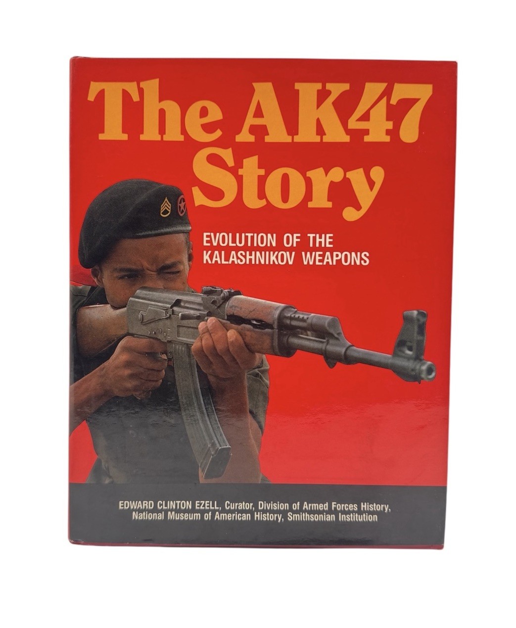The AK47 Story Evolution of the Kalashnikov Weapons by Edward Clinton Ezell