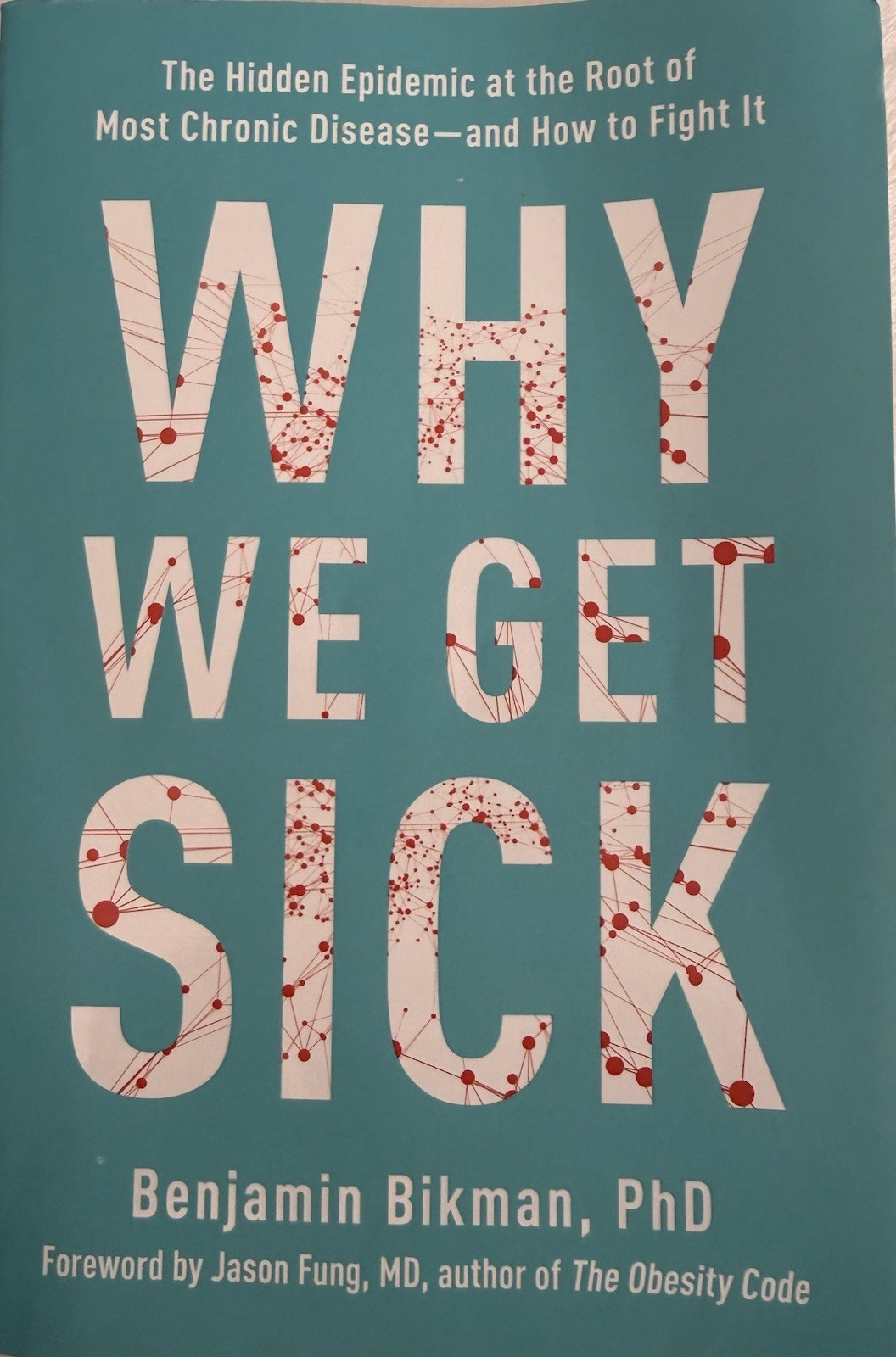 Why We Get Sick Benjamin Bikman PhD Paperback BenBella Books Chronic Disease