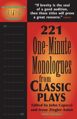 60 Seconds To Shine: 221 One-Minute Monologues from Classic Plays (60 Seconds…