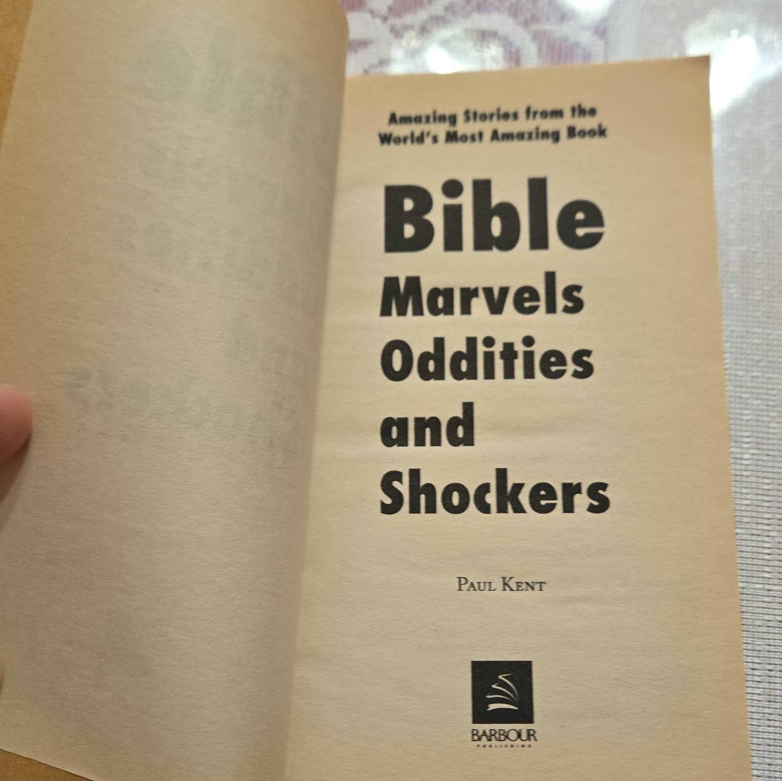 Barbour Bible Marvels, Oddities & Shockers PB Paul Kent 2006