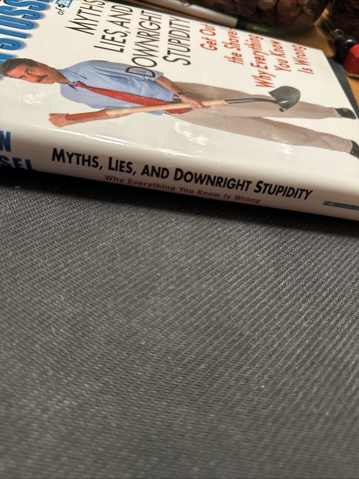 Myths Lies and Downright Stupidity HC 1st ED John Stossel ABC Current Events