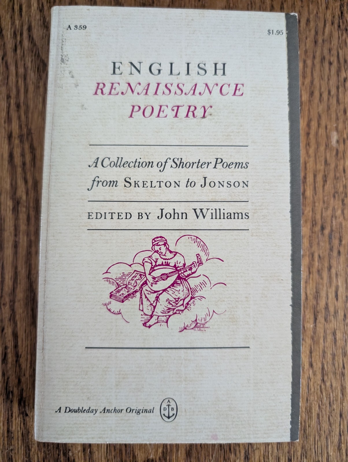 English Renaissance Poetry; John Williams 1963 Anchor Books Paperback
