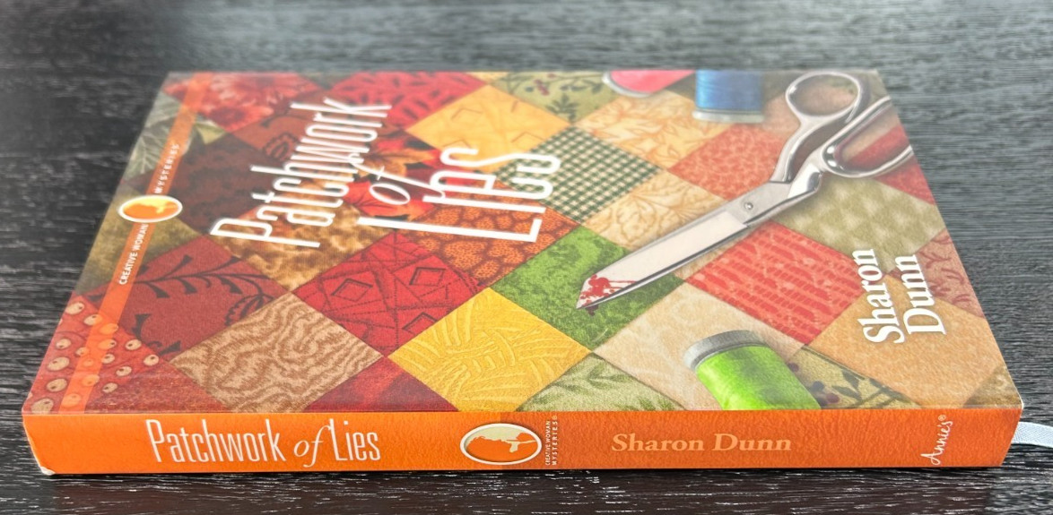 Patchwork of Lies by Sharon Dunn Annie’s Creative Woman Mysteries