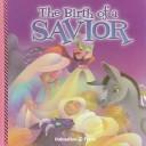 The Birth of a Savior Children’s Picture Book Christmas Bendon Publishing