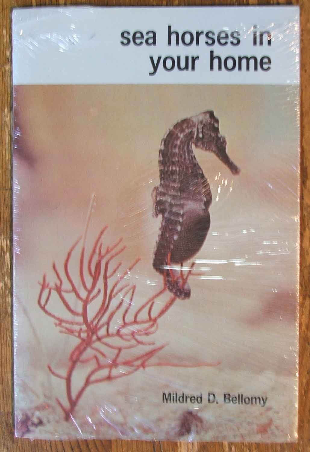 Sea Horses in Your Home – Bellomy, Mildred – Good – See condition notes
