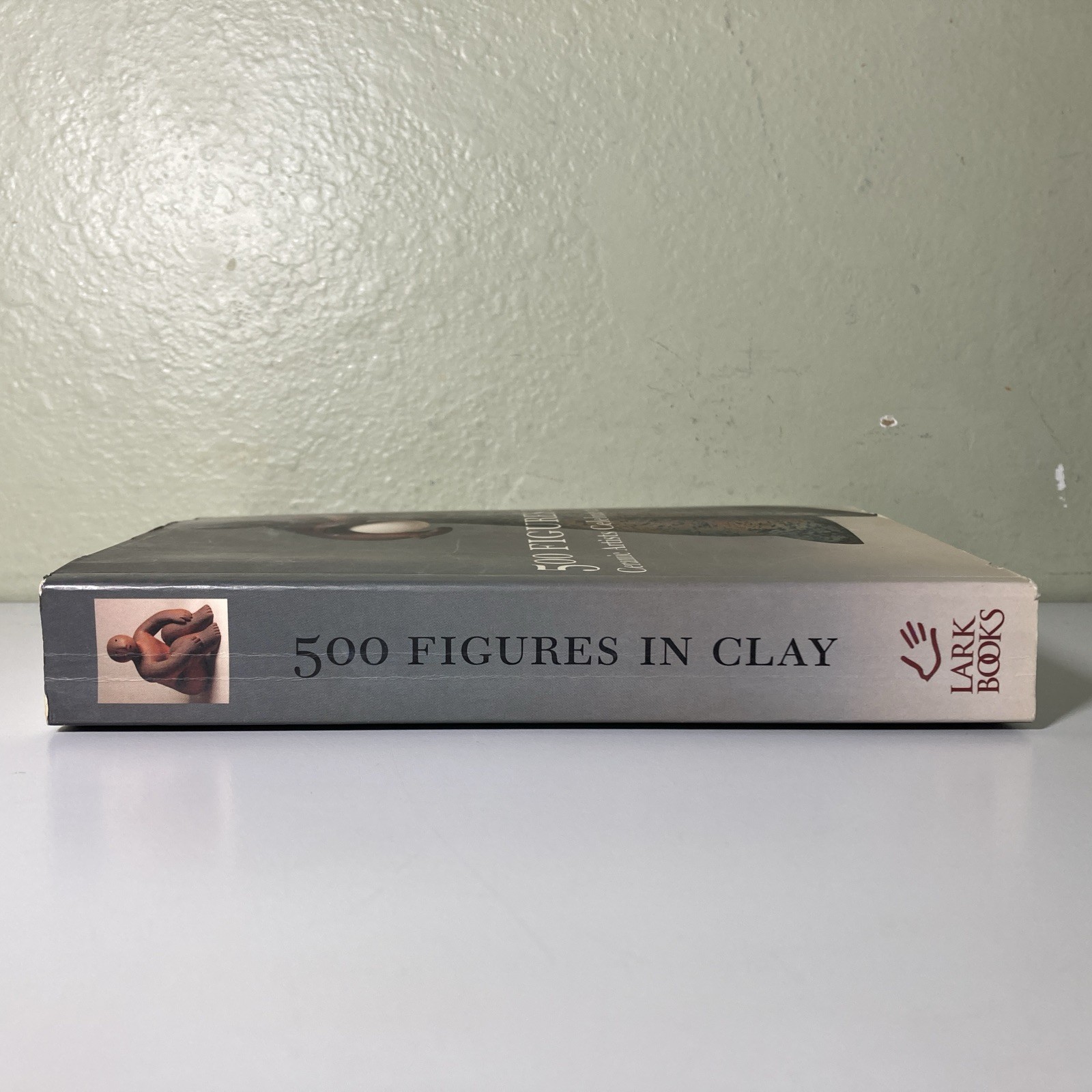 500 Figures in Clay: Ceramic Artists Celebrate the Human Form Lark Ceramics Book