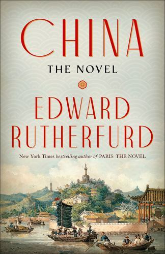 China: The Novel by Rutherfurd, Edward