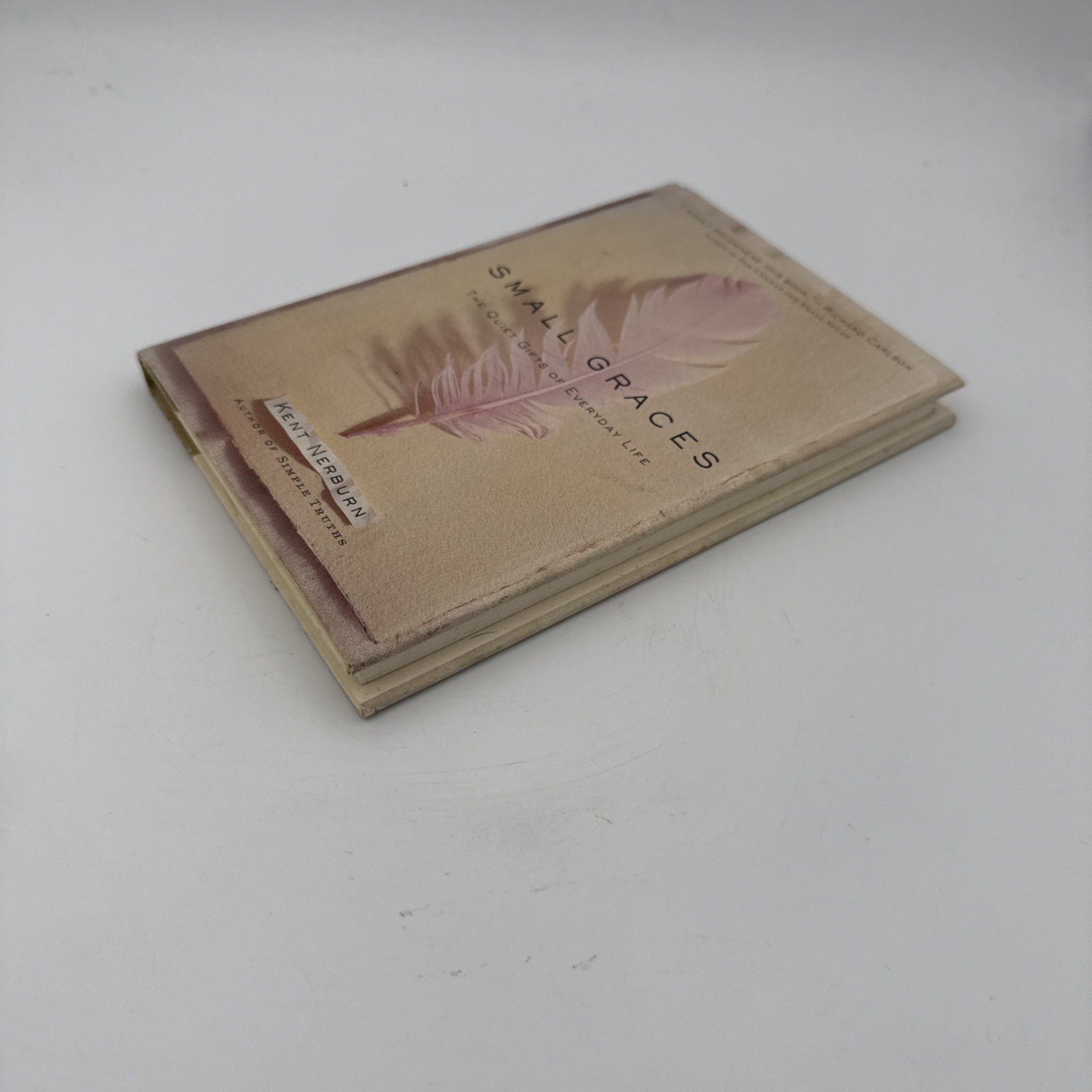 Small Graces : The Quiet Gifts of Everyday Life by Kent Nerburn (1998,…