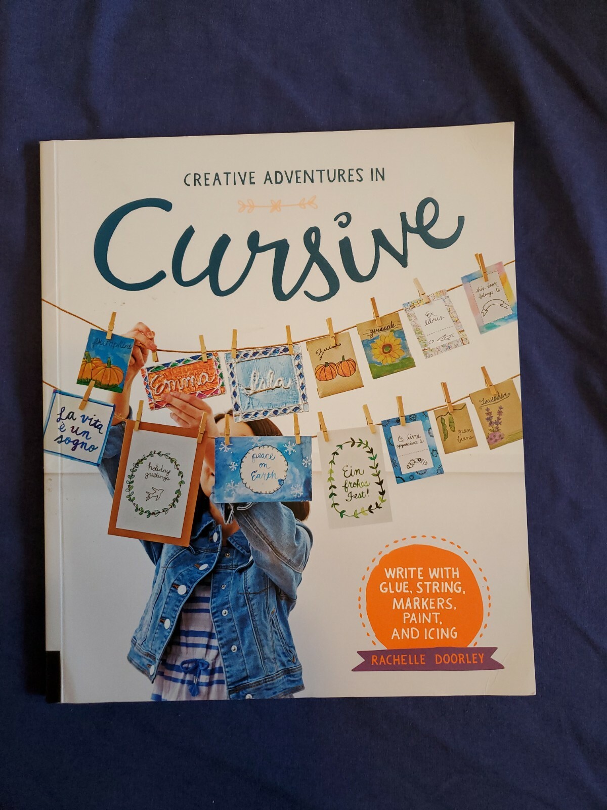 Creative Adventures in Cursive : Write with Glue, String, Markers, Paint, and I…