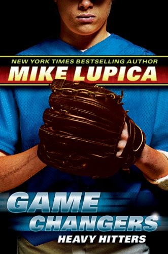 Game Changers Book 3: Heavy Hitters by Lupica, Mike