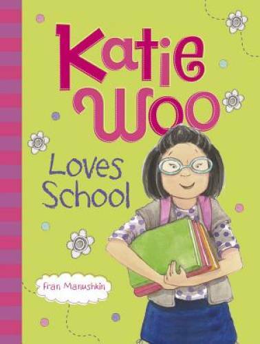 Katie Woo Loves School – Paperback By Manushkin, Fran – GOOD