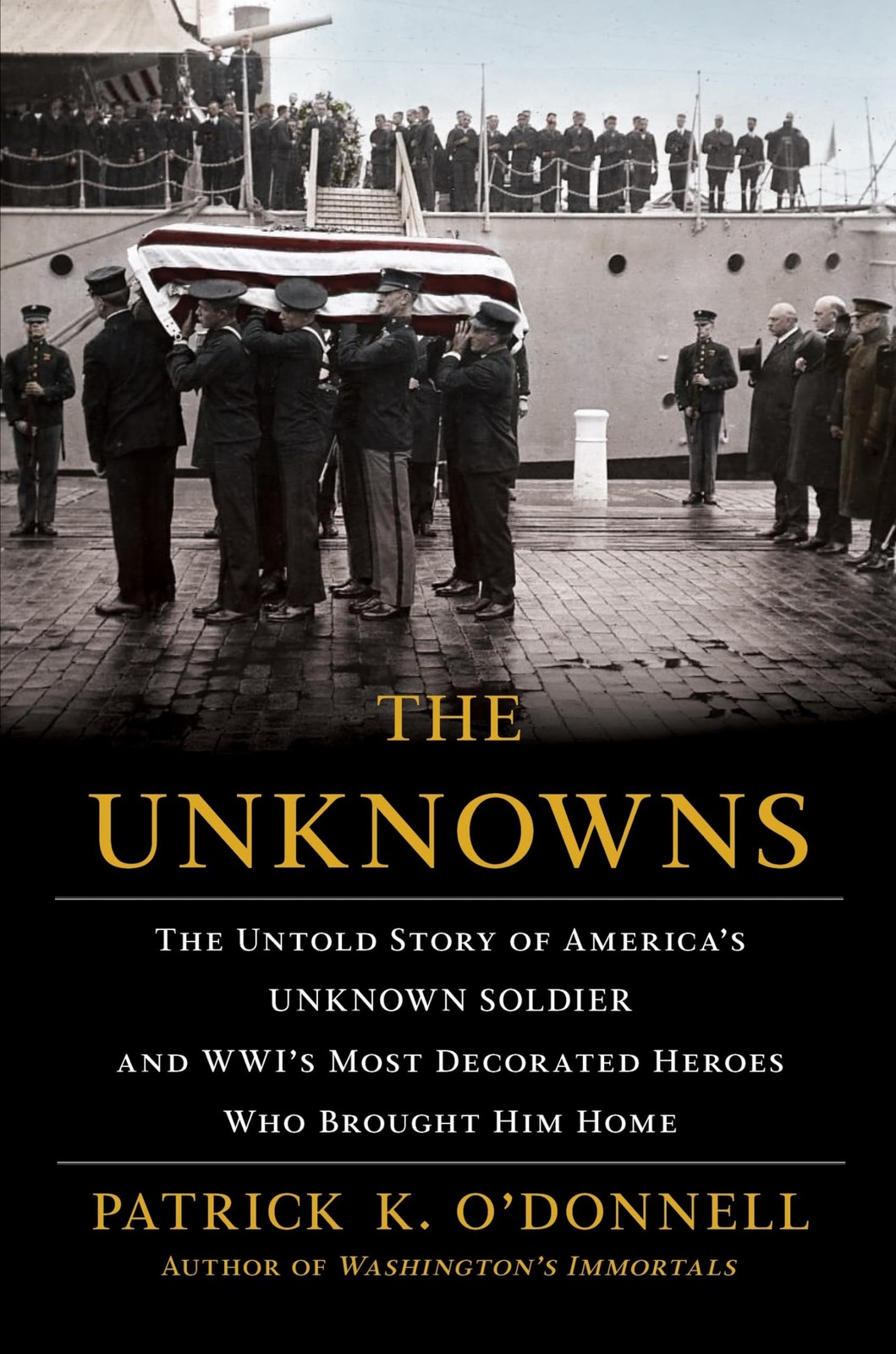 The Unknowns: The Untold Story of America�s Unknown Soldier and by O’Donnell