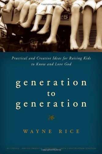 Generation to Generation: Practical and – Paperback, by Rice Wayne – Acceptable